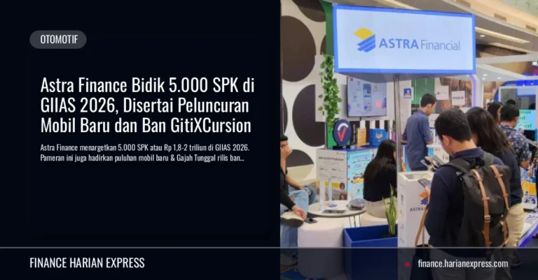 Astra Finance Bidik 5.000 SPK di GIIAS 2026, Disertai Peluncuran Mobil Baru dan Ban GitiXCursion
