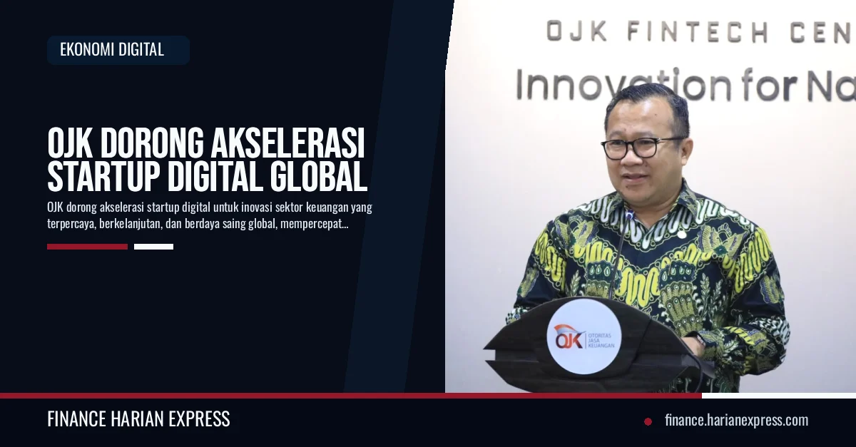 OJK Dorong Akselerasi Startup Digital Global