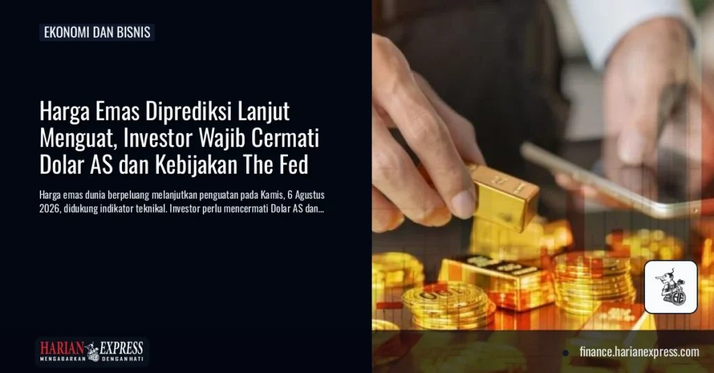 Harga Emas Diprediksi Lanjut Menguat, Investor Wajib Cermati Dolar AS dan Kebijakan The Fed
