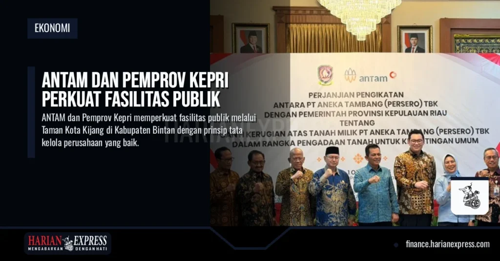 ANTAM dan Pemprov Kepri Perkuat Fasilitas Publik