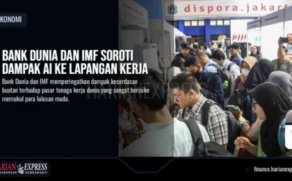 Bank Dunia dan IMF Soroti Dampak AI ke Lapangan Kerja