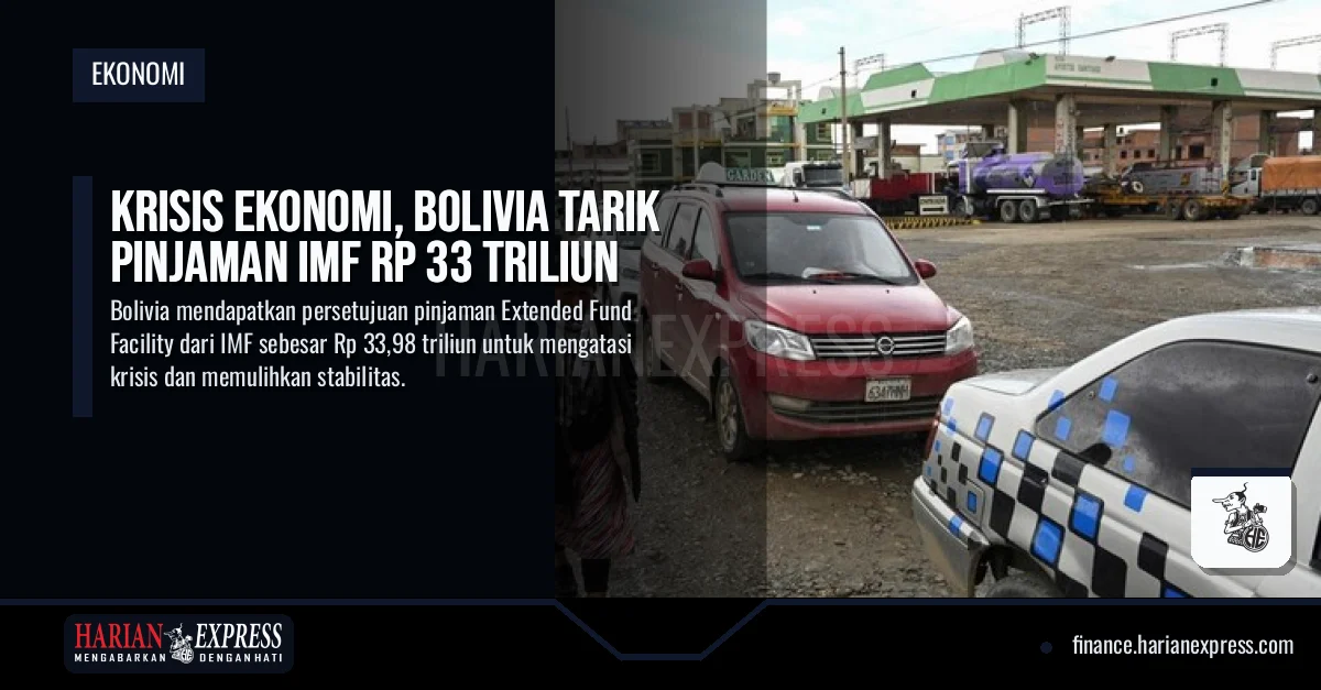 Krisis Ekonomi, Bolivia Tarik Pinjaman IMF Rp 33 Triliun