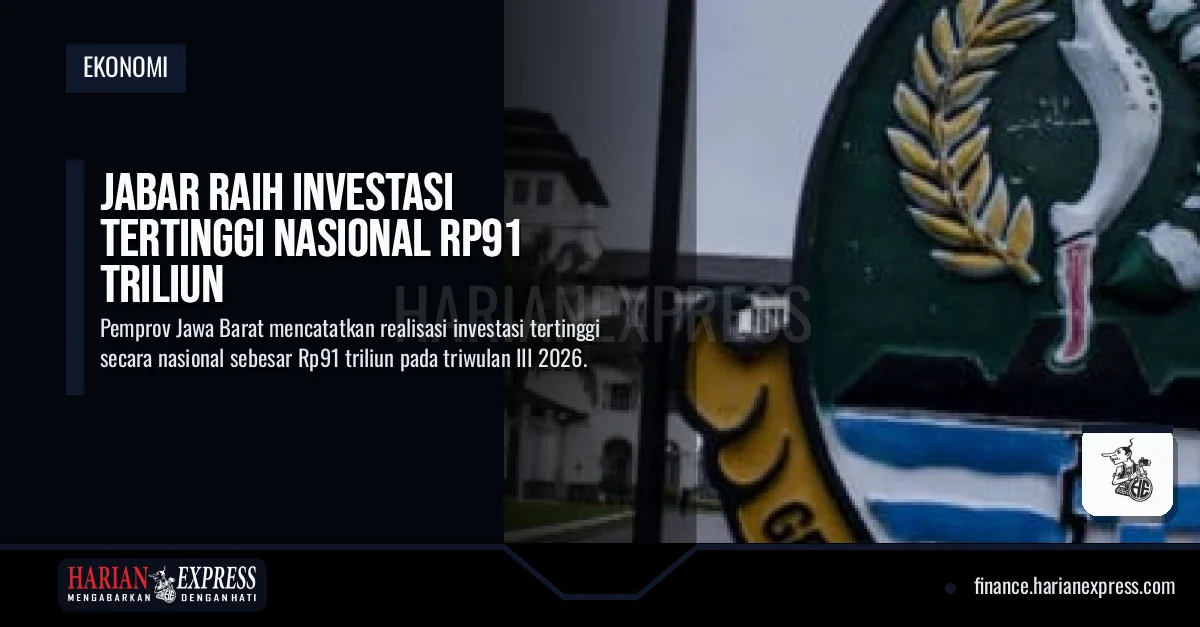 Jabar Raih Investasi Tertinggi Nasional Rp91 Triliun