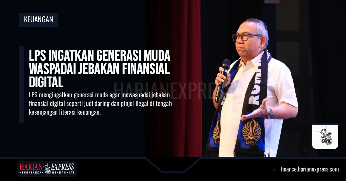 LPS Ingatkan Generasi Muda Waspadai Jebakan Finansial Digital