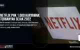 Netflix PHK 1.000 Karyawan, Terbanyak Sejak 2022