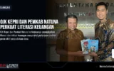 OJK Kepri dan Pemkab Natuna Perkuat Literasi Keuangan