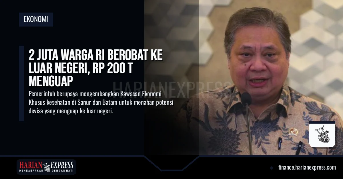 2 Juta Warga RI Berobat ke Luar Negeri, Rp 200 T Menguap